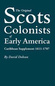 Original Scots Colonists of Early America, Dobson David
