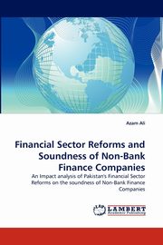 Financial Sector Reforms and Soundness of Non-Bank Finance Companies, Ali Azam