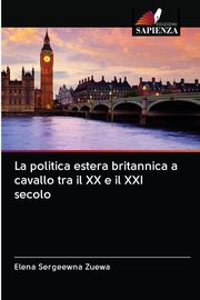 La politica estera britannica a cavallo tra il XX e il XXI secolo, Zuewa Elena Sergeewna