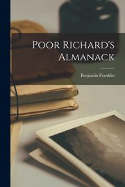Poor Richard's Almanack, Benjamin Franklin