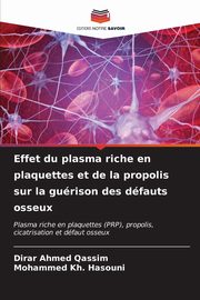 Effet du plasma riche en plaquettes et de la propolis sur la gurison des dfauts osseux, Qassim Dirar Ahmed