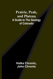Prairie, Peak, and Plateau, Chronic Halka