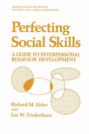 Perfecting Social Skills, Eisler Richard M.
