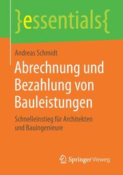 Abrechnung und Bezahlung von Bauleistungen, Schmidt Andreas