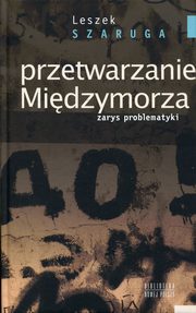 ksiazka tytu: Przetwarzanie Midzymorza autor: Szaruga Leszek