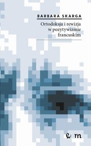 Ortodoksja i rewizja w pozytywizmie francuskim, Skarga Barbara