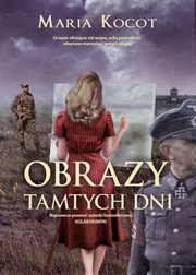 Obrazy tamtych dni, Kocot Maria