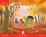 Greenman and the Magic Forest B Pupil's Book with Stickers and Pop-outs, Miller Marilyn, Elliott Karen