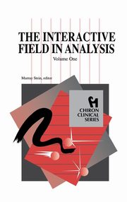 ksiazka tytu: The Interactive Field in Analysis (Chiron Clinical Series) autor: 