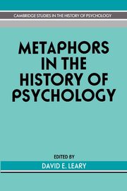 Metaphors in the History of Psychology, 