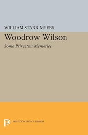 Woodrow Wilson, Myers William Starr