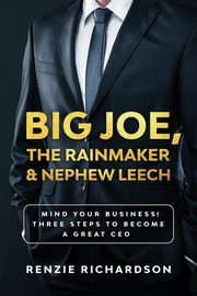 Big Joe, The Rainmaker & Nephew Leech, Richardson Renzie  L.