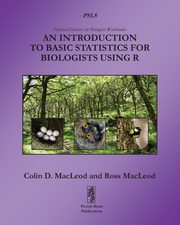 An Introduction to Basic Statistics for Biologists using R, MacLeod Colin D