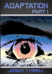 Adaptation - Part 1, Tyrrell Jeremy