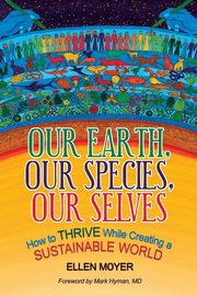Our Earth, Our Species, Our Selves, Moyer Ellen