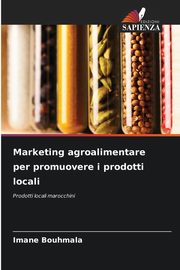 Marketing agroalimentare per promuovere i prodotti locali, Bouhmala Imane