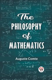The philosophy of mathematics, Comte Auguste