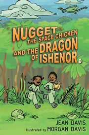 Nugget the Space Chicken and the Dragon of Ishenor, Davis Jean