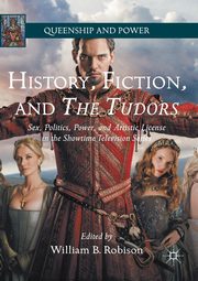 History, Fiction, and The Tudors, 