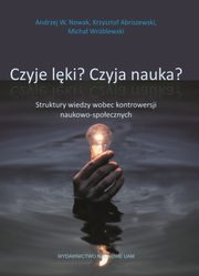 ksiazka tytu: Czyje lki? Czyja nauka? autor: Nowak W. Andrzej, Abriszewski Krzysztof, Wrblewski Micha