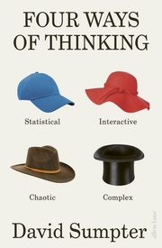 Four Ways of Thinking, Sumpter David