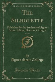 ksiazka tytu: The Silhouette, Vol. 15 autor: College Agnes Scott