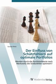 Der Einfluss Von Schatzfehlern Auf Optimale Portfolios, Ihrke Gunnar