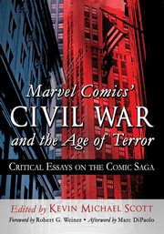 Marvel Comics' Civil War and the Age of Terror, 