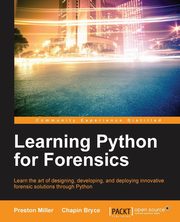 Learning Python for Forensics, Miller Preston