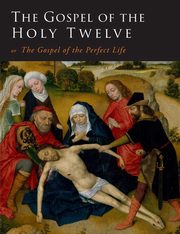 The Gospel of the Holy Twelve, Ouseley G. J.