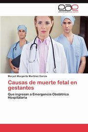 Causas de Muerte Fetal En Gestantes, Mart Nez Maryeli Margarita