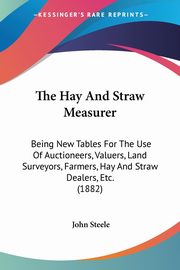 The Hay And Straw Measurer, Steele John