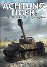 ACHTUNG TIGER!, Samsonov Peter