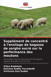 Supplment de concentr ? l'ensilage de bagasse de sorgho sucr sur la performance des moutons, Badekela Vidya