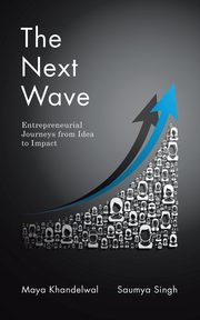 The Next Wave, Khandelwal Maya