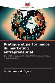 Pratique et performance du marketing entrepreneurial, G. Oguru Dr. Patience