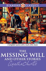 The Missing Will And Other Stories, Christie Agatha