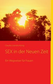SEX in der Neuen Zeit, Knig Claudia Leandra