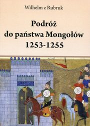 ksiazka tytu: Podr do pastwa Mongow 1253-1255 autor: 