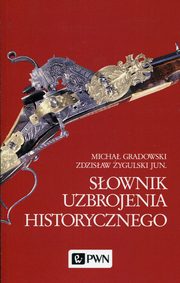 Sownik uzbrojenia historycznego, Gradowski Micha, ygulski Zdzisaw