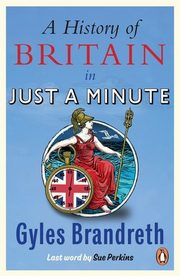 A History of Britain in Just a  Minute, Brandreth Gyles