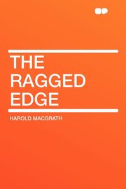 ksiazka tytu: The Ragged Edge autor: MacGrath Harold