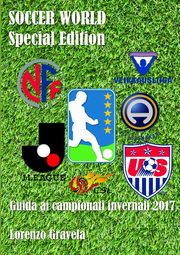 SOCCER WORLD - Special Edition - Guida ai campionati invernali 2017, Gravela Lorenzo
