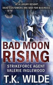 Bad Moon Rising, Wilde T.K.