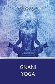 Gnani Yoga, Ramacharaka Yogi