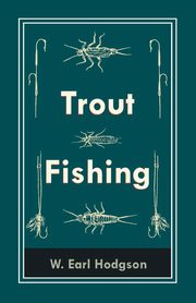 Trout Fishing, Hodgson W. Earl