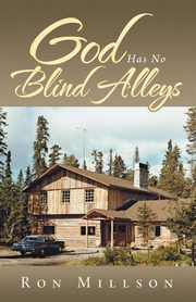 God Has No Blind Alleys, Millson Ron