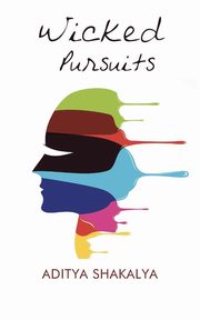 Wicked Pursuits, Shakalya Aditya