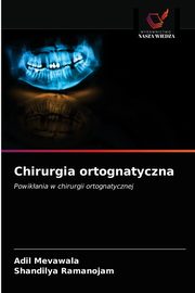 Chirurgia ortognatyczna, Mevawala Adil
