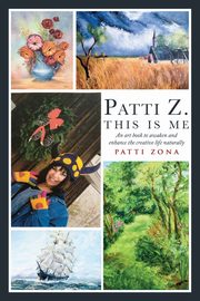 Patti Z. This is Me., Zona Patti